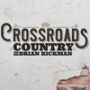 undefined Crossroads Country with Brian Rickman