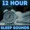 undefined 12 Hour Sleep Sounds