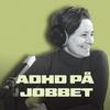 undefined ADHD på jobbet