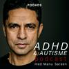 undefined ADHD & Autisme Podcast med Manu Sareen
