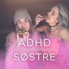 undefined ADHD søstre