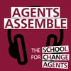 undefined Agents Assemble - The School for Change Agents podcast