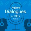 undefined Agilent “Dialogues in CDx” Podcast Series