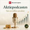 undefined Aktiepodcasten - Tjen en million på aktier