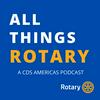 undefined All Things Rotary: A CDS Podcast