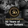 undefined American Dreamers: 50 Years of Taylor Guitars