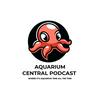 undefined Aquarium Central Podcast