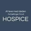 undefined At leve med døden - fortællinger fra et hospice