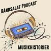 undefined Båndsalat Podcast Musikhistorier