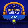 undefined Betting Weekly: WTA