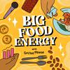 undefined Big Food Energy