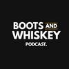 undefined Boots and Whiskey Podcast