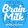 undefined Brain Milk