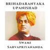 undefined Brihadaranyaka Upanishad | Swami Sarvapriyananda