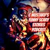undefined C. Mustard's Funny Scary Stories Podcast
