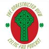 undefined Celtic : The Unrestricted View Podcast