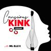 undefined Conscious Kink with Ms. Elle X