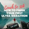 undefined Couch to 50k: How to Finish Your First Ultra Marathon