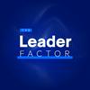 undefined The Leader Factor