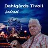 undefined Dahlgårds Tivoli Podcast