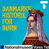 undefined Danmarks historie for børn