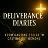 undefined Deliverance Diaries: From Casting Spells to Casting Out Demons