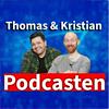 undefined Thomas & Kristian Podcasten
