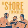 undefined Den store fortælling