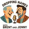 undefined Dropping Names ...and other things