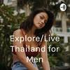 undefined Explore/Live Thailand for Men