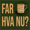 undefined Far, hva nu?