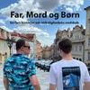 undefined Far, Mord og Børn
