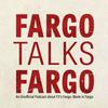 undefined Fargo Talks Fargo