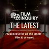 undefined Film Inquiry's The Latest