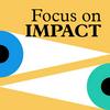 undefined Focus on Impact