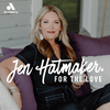 undefined For The Love With Jen Hatmaker Podcast