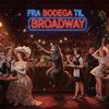 undefined Fra Bodega til Broadway