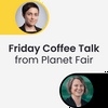 undefined Friday Coffee Talk from Planet Fair