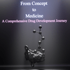 undefined From Concept to Medicine - A Comprehensive Drug Development Journey