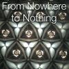 undefined From Nowhere to Nothing