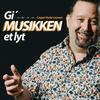 undefined Gi' MUSIKKEN et lyt