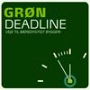 undefined GRØN DEADLINE
