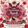 undefined The Blooming Spirit Podcast with Nola Bloom