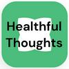 undefined Healthful Thoughts