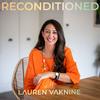 undefined Reconditioned with Lauren Vaknine