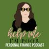 undefined Help Me I'm Poor Personal Finance Podcast
