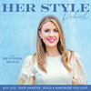 undefined HER Style Podcast | Shopping, Color Palettes, Fashion, Wardrobe, Outfits, Clothing