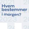 undefined Hvem bestemmer i morgen?