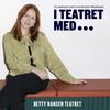 undefined I TEATRET MED...