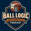 undefined Ball Logic | Fantasy Basketball Podcast
